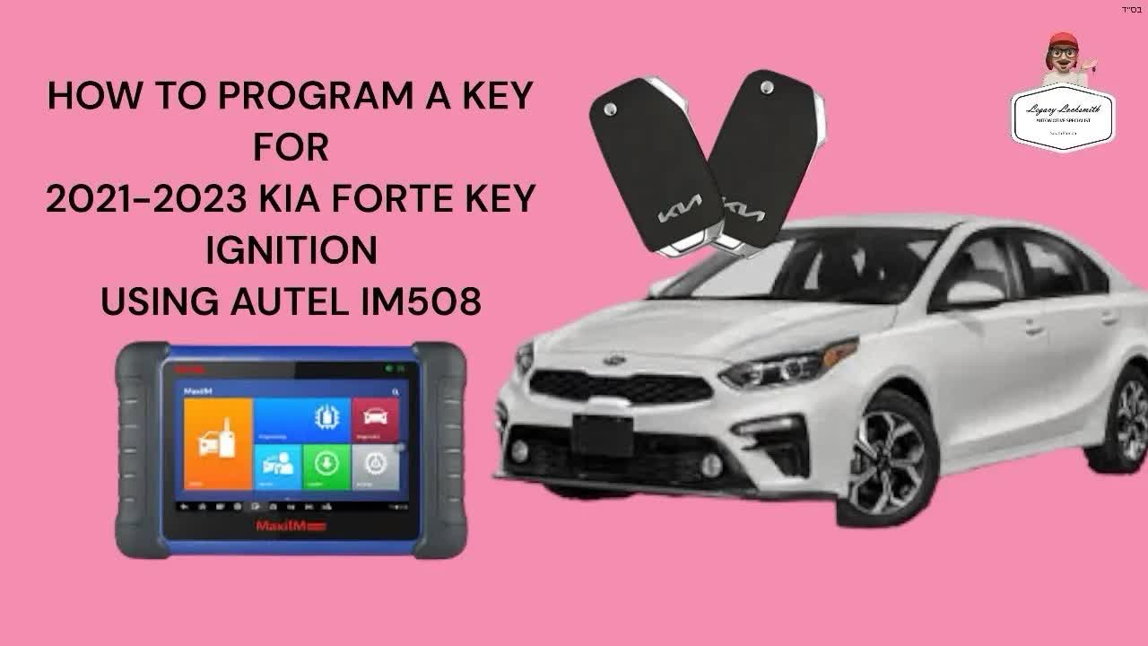 HOW TO PROGRAM A KEY FOR 2021-2023 KIA FORTE KEY IGNITION USING AUTEL IM508